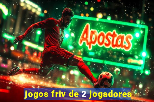 jogos friv de 2 jogadores